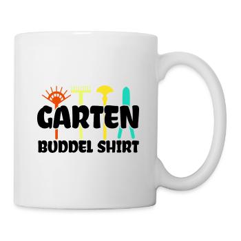 Garten Buddel Shirt Gärtner Gartenbau Gärtnern Gar - Tasse - Weiß - Rechts