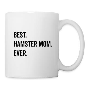 Best Hamster Mom Ever Hamster Lover Pet Owner Dwar - Tasse - Weiß - Rechts