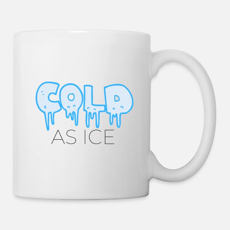 Cold as ICE - Tasse - Weiß