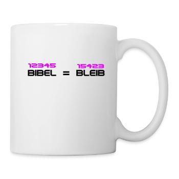 Bibel bedeutet Bleib - Tasse - Weiß - Rechts
