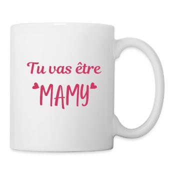 Tu va être mamy - Mug blanc - blanc - Droite
