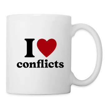 I love conflicts Motiv - Tasse - Weiß - Rechts