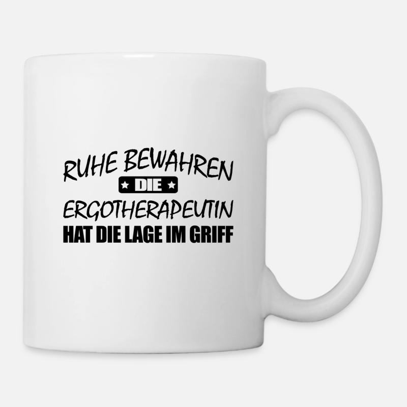 Ergotherapeutin-Ruhe bewahren-entspann dich - Tasse - Weiß