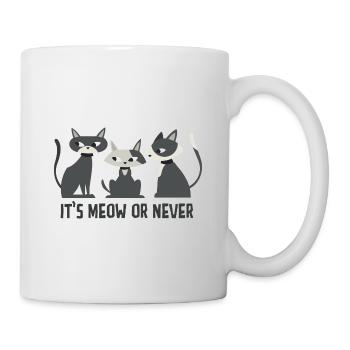 It's Meow Or Never Cat Owner Cat Lover Pets Animal - Tasse - Weiß - Rechts