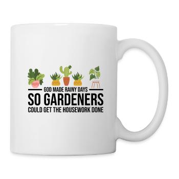 God Made Rainy Days So Gardeners Could Get The Hou - Tasse - Weiß - Rechts