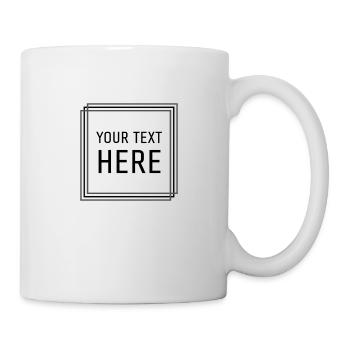 "Your text could be here" - Mug - white - Right