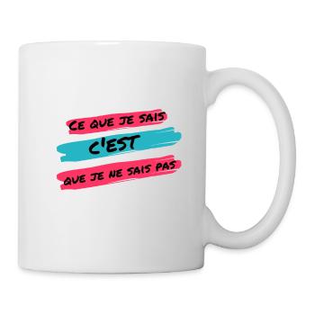 Ce que je sais c'est que je ne sais pas - Mug blanc - blanc - Droite