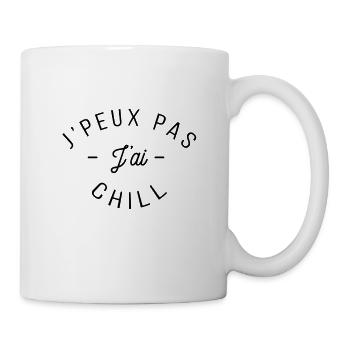 Je peux pas jai chill - Mug blanc - blanc - Droite