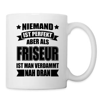 Friseur Lustiger Spruch Geschenk - Tasse - Weiß - Rechts