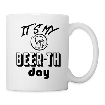 Bier Sprüche Beer Birthday Geburtstag Bierglas - Tasse - Weiß - Rechts