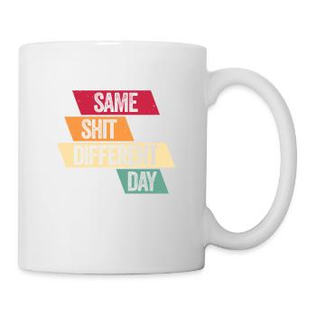 Same Shit - Different Day - Mug - white - Right