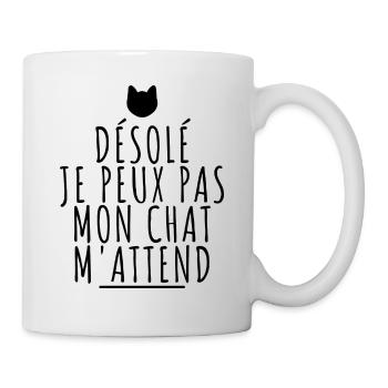 Désolé je peux pas mon chat m'attend. Tête de chat - Mug blanc - blanc - Droite