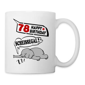 Geburtstag 78 Jahre Birthday Elefant Scheissegal - Tasse - Weiß - Rechts