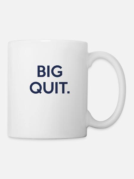Big quit - Mug blanc - blanc