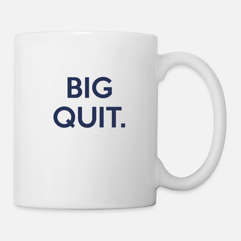 Big quit - Mug blanc - blanc
