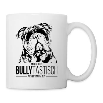 BULLYTASTISCH Old English Bulldog Hundespruch OEB - Tasse - Weiß - Rechts
