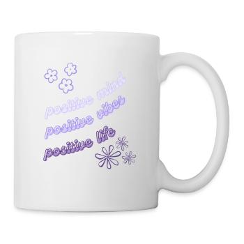 Positive mind, positive vibes, positive life - Tasse - Weiß - Rechts
