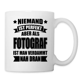 Fotograf Fotografieren Fotografie Lustiger Spruch - Tasse - Weiß - Rechts