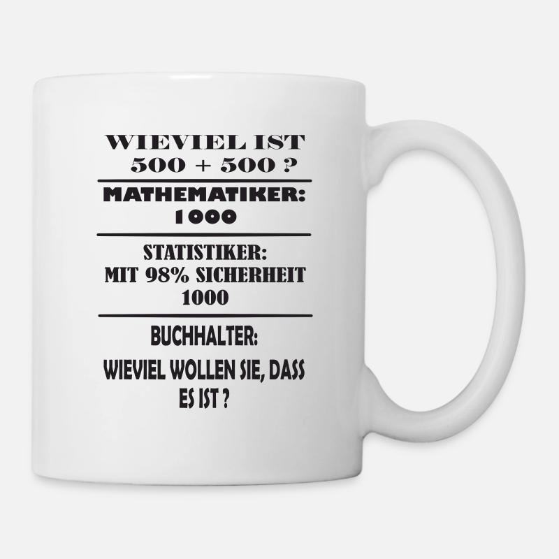Mathematiker, Statistiker, Buchhalter Witz - Tasse - Weiß