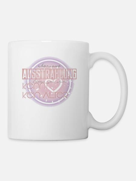 Ausstrahlung kennt kein Alter - Tasse - Weiß