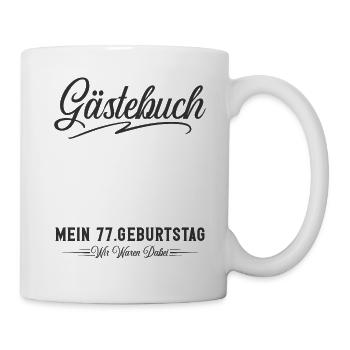 77. Geburtstag Gästebuch - Tasse - Weiß - Rechts