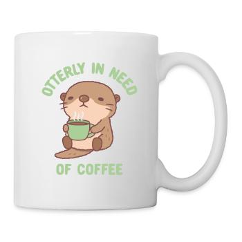 Süßer Otter Otterly braucht Kaffee - Tasse - Weiß - Rechts