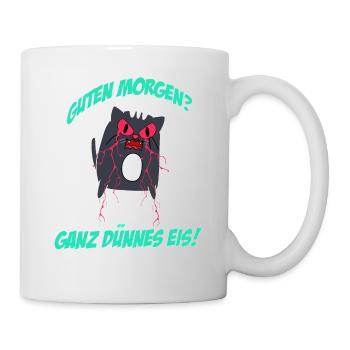 Katze - Guten Morgen? Ganz dünnes Eis Morgenmuffel - Tasse - Weiß - Rechts