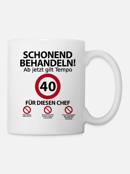 40. Geburtstag Chef Geburtstagsgeschenk mit Spruch - Tasse - Weiß