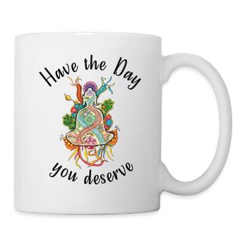 Have the Day you deserve! Buddha meditating - Mug - white - Right
