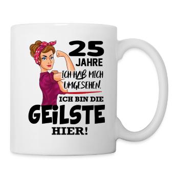Geburtstag 25 Jahre Die Beste Geilste Chefin Queen - Tasse - Weiß - Rechts