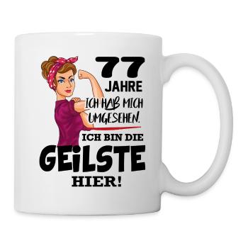 Geburtstag 77 Jahre Die Beste Geilste Chefin Queen - Tasse - Weiß - Rechts