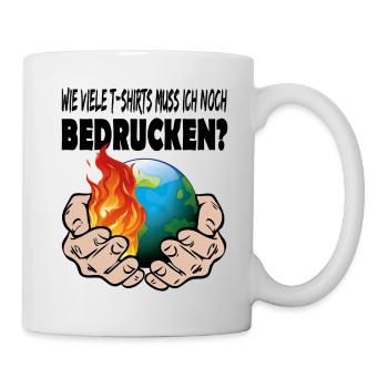 Klimawandel Klimakatastrophe T Shirts drucken - Tasse - Weiß - Rechts