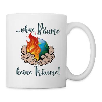 Klimawandel Ohne Bäume keine Träume - Tasse - Weiß - Rechts