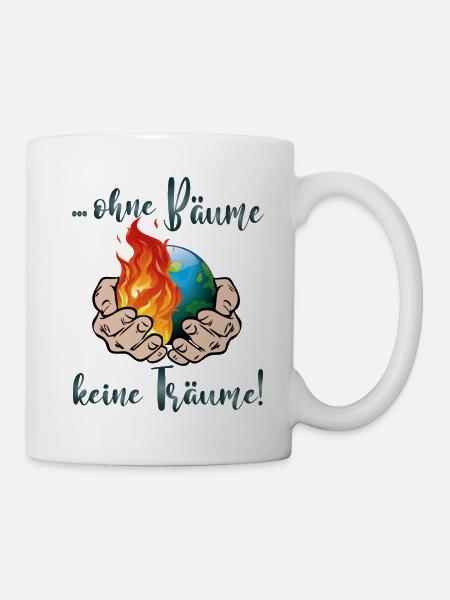 Klimawandel Ohne Bäume keine Träume - Tasse - Weiß
