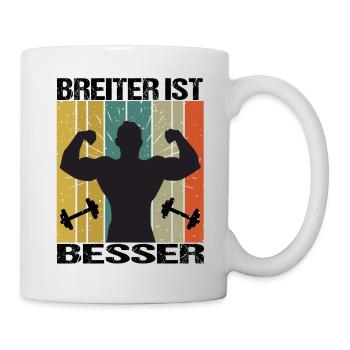 Bodybuilding Sprüche Mann Breiter ist besser - Tasse - Weiß - Rechts