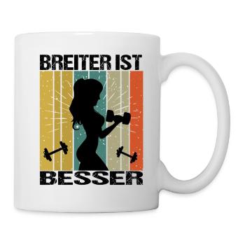 Bodybuilding Sprüche Frau Breiter ist besser - Tasse - Weiß - Rechts