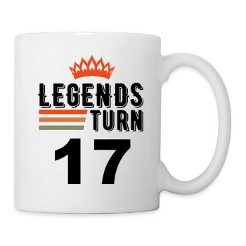 17 Geburtstag, Legenden werden 17 Jahre alt - Tasse - Weiß - Rechts