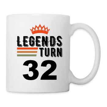 32 Birthday, Legends turn 32 - Mug - white - Right