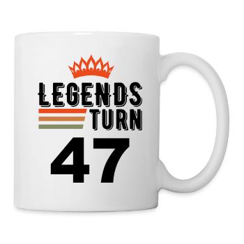 47 Geburtstag, Legenden werden 47 Jahre alt - Tasse - Weiß - Rechts