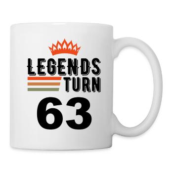 63 Geburtstag, Legenden werden 63 Jahre alt - Tasse - Weiß - Rechts
