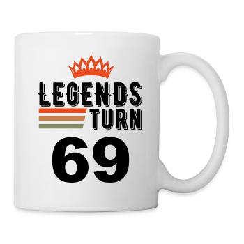 69 Geburtstag, Legenden werden 69 Jahre alt - Tasse - Weiß - Rechts