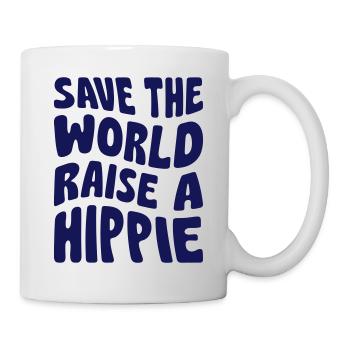 SAVE THE WORLD RAISE A HIPPIE - Tasse - Weiß - Rechts
