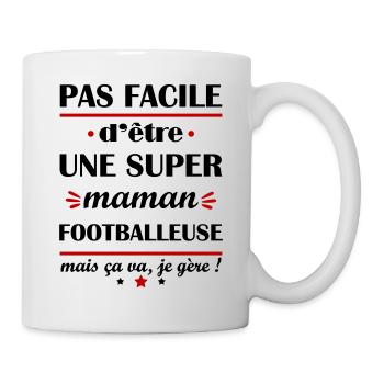 Pas facile super maman footballeuse,fête des mères - Mug blanc - blanc - Droite