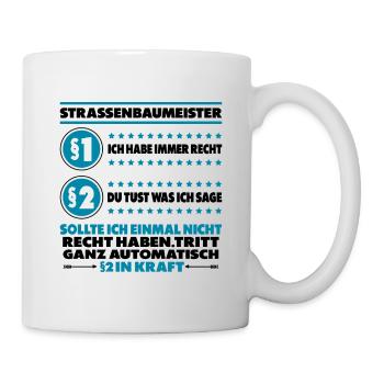 Strassenbaumeister Strassenbau Meister - Tasse - Weiß - Rechts