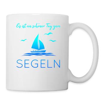 Es ist ein schöner Tag zum Segeln - Tasse - Weiß - Rechts