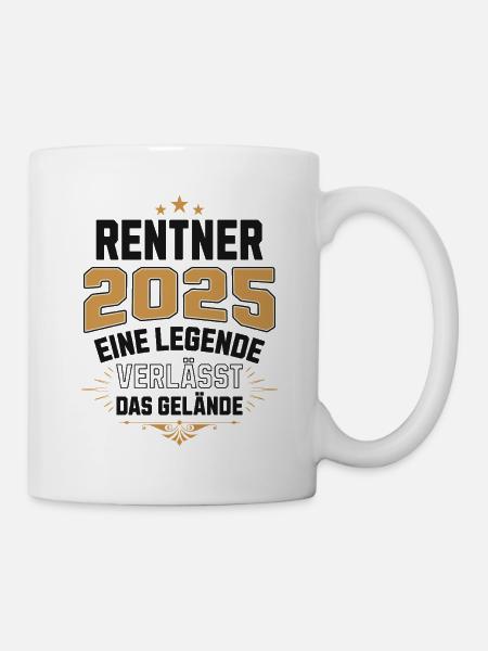 Rentner 2025 Rente Rentnerin Legende Ruhestand - Tasse - Weiß