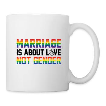 Marriage Is About Love Not Gender Lgbtq Diversity - Tasse - Weiß - Rechts