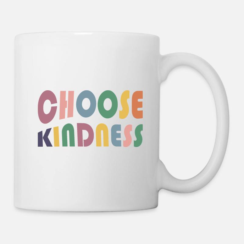 choose kindness - Tasse - Weiß