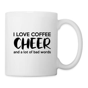 I Love Coffee Cheer And A Lot Of Bad Words Cheerle - Tasse - Weiß - Rechts