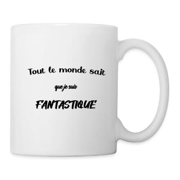Tout le monde sait que je suis fantastique - Mug blanc - blanc - Droite